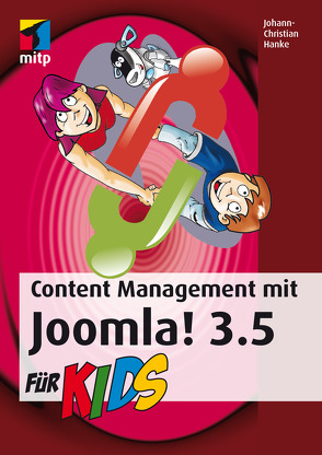Content Management mit Joomla! 3.5 für Kids von Hanke,  Johann-Christian
