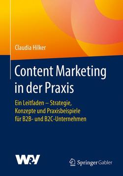 Content Marketing in der Praxis von Hilker,  Claudia