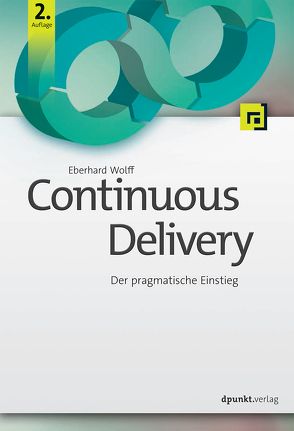 Continuous Delivery von Wolff,  Eberhard