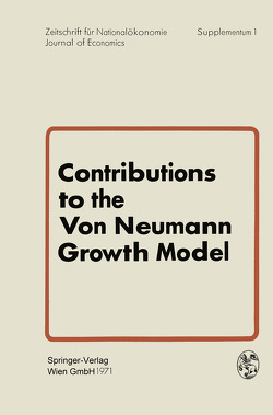 Contributions to the Von Neumann Growth Model von Bruckmann,  G., Weber,  W.