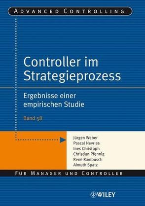 Controller im Strategieprozess von Christoph,  Ines, Nevries,  Pascal, Pfennig,  Christian, Rambusch,  René, Spatz,  Almuth, Weber,  Juergen