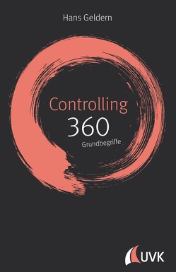 Controlling: 360 Grundbegriffe kurz erklärt von Geldern,  Hans