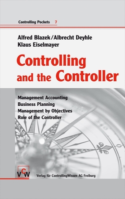 Controlling and the Controller von Blazek,  Alfred, Deyhle,  Albrecht, Eiselmayer,  Klaus