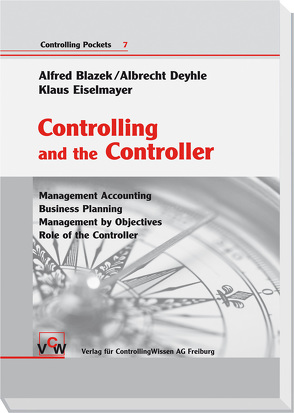 Controlling and the Controller von Blazek,  Alfred, Deyhle,  Albrecht, Eiselmayer,  Klaus