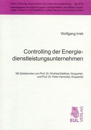 Controlling der Energiedienstleistungsunternehmen von Hennicke,  Peter, Irrek,  Wolfgang, Matthes,  Winfried