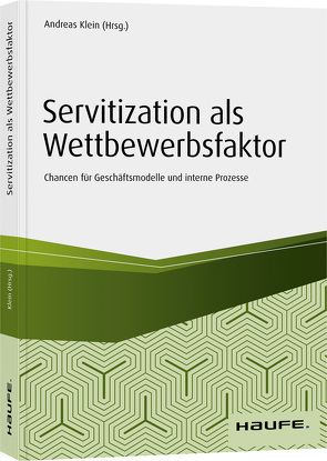 Servitization als Wettbewerbsfaktor von Klein,  Andreas