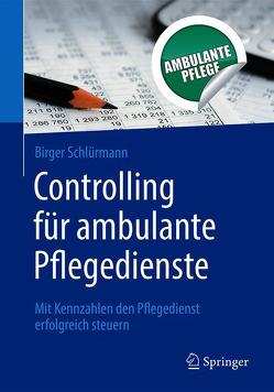 Controlling für ambulante Pflegedienste von Schlürmann,  Birger