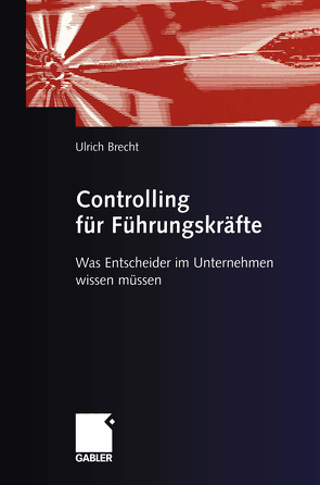 Controlling für Führungskräfte von Brecht,  Ulrich