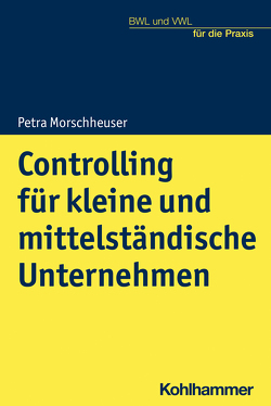 Controlling für kleine und mittelständische Unternehmen von Krings,  Thorsten, Morschheuser,  Petra