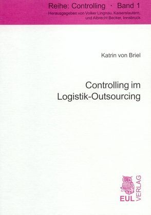 Controlling im Logistik-Outsourcing von Briel,  Katrin von