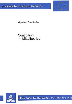 Controlling im Mittelbetrieb von Gaulhofer,  Manfred
