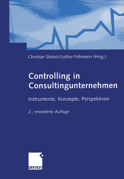 Controlling in Consultingunternehmen von Fohmann,  Lothar, Stolorz,  Christian