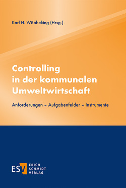 Controlling in der kommunalen Umweltwirtschaft von Wöbbeking,  Karl H.