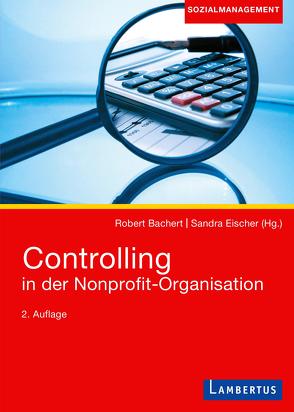 Controlling in der Nonprofit-Organisation von Bachert,  Robert, Eischer,  Sandra