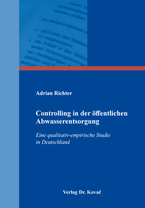 Controlling in der öffentlichen Abwasserentsorgung von Richter,  Adrian