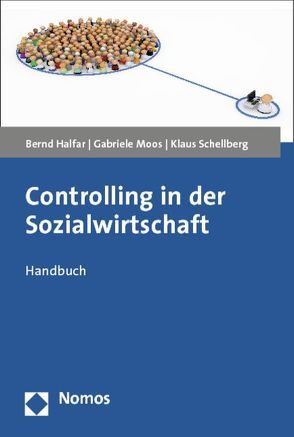 Controlling in der Sozialwirtschaft von Halfar,  Bernd, Moos,  Gabriele, Schellberg,  Klaus