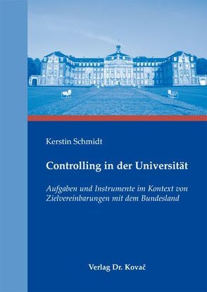 Controlling in der Universität von Schmidt,  Kerstin