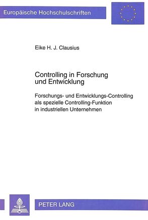 Controlling in Forschung und Entwicklung von Clausius,  Eike