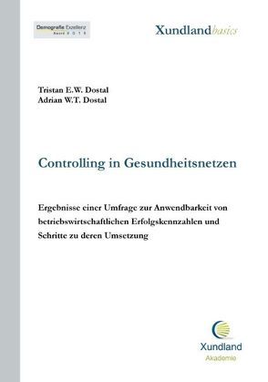 Controlling in Gesundheitsnetzen von Dostal,  Adrian W T, Dostal,  Tristan E.W.