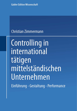 Controlling in international tätigen mittelständischen Unternehmen von Zimmermann,  Christian
