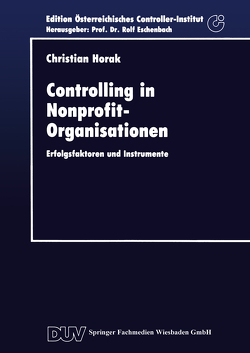 Controlling in Nonprofit-Organisationen von Horak,  Christian