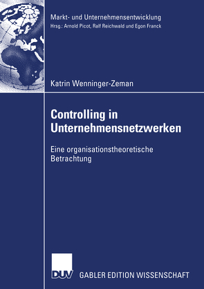 Controlling in Unternehmensnetzwerken von Wenninger-Zeman,  Katrin