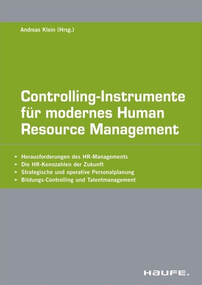 Controlling-Instrumente für modernes Human Resources Management von Klein,  Andreas