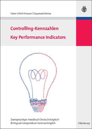 Controlling-Kennzahlen – Key Performance Indicators von Arora,  Dayanand, Krause,  Hans-Ulrich