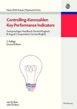 Controlling-Kennzahlen – Key Performance Indicators von Arora,  Dayanand, Krause,  Hans-Ulrich