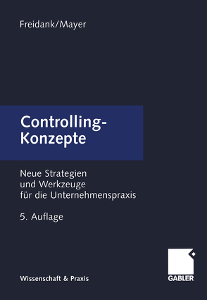 Controlling-Konzepte von Freidank,  Carl-Christian, Mayer,  Elmar