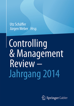 Controlling & Management Review – Jahrgang 2014 von Schäffer,  Utz, Weber,  Juergen