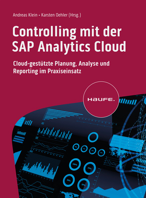 Controlling mit der SAP Analytics Cloud von Klein,  Andreas, Oehler,  Karsten