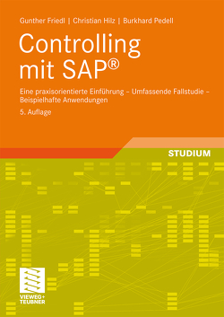 Controlling mit SAP® von Friedl,  Gunther, Hilz,  Christian, Pedell,  Burkhard