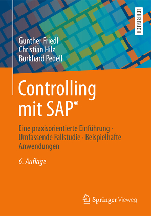 Controlling mit SAP® von Friedl,  Gunther, Hilz,  Christian, Pedell,  Burkhard