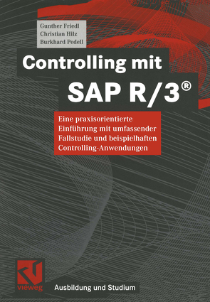 Controlling mit SAP R/3® von Friedl,  Gunther, Hilz,  Christian, Pedell,  Burkhard