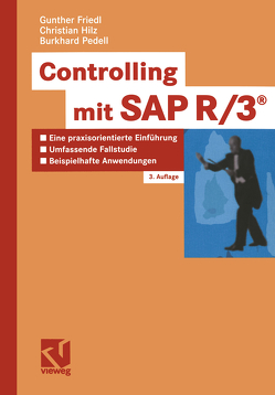 Controlling mit SAP R3® von Friedl,  Gunther, Hilz,  Christian, Pedell,  Burkhard