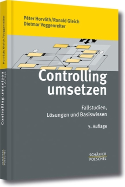 Controlling umsetzen von Gleich,  Ronald, Horváth,  Péter, Voggenreiter,  Dietmar