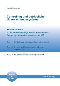 Controlling und betriebliche Überwachungssysteme von Muschol,  Horst