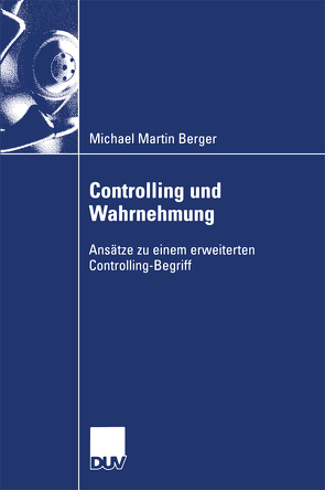 Controlling und Wahrnehmung von Berger,  Michael Martin