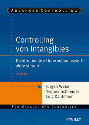 Controlling von Intangibles von Kaufmann,  Lutz, Schneider,  Yvonne, Weber,  Juergen