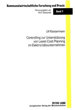Controlling zur Unterstützung von Least-Cost Planning im Elektrizitätsunternehmen von Klostermann,  Ulf