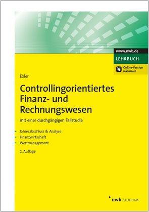 Controllingorientiertes Finanz- und Rechnungswesen von Exler,  Markus W.