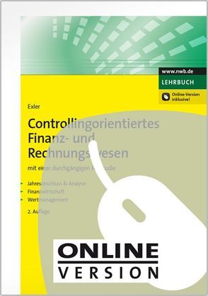 Controllingorientiertes Finanz- und Rechnungswesen von Exler,  Markus W.