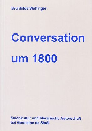 Conversation um 1800 von Wehinger,  Brunhilde