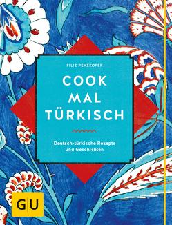 Cook mal türkisch von Penzkofer,  Filiz
