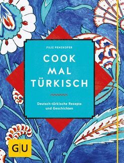 Cook mal türkisch von Penzkofer,  Filiz