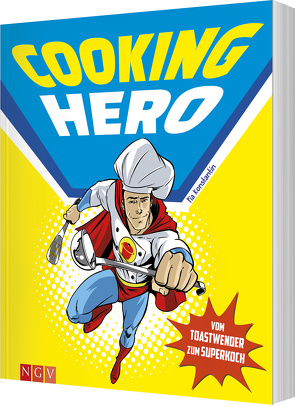 Cooking Hero – Vom Toastwender zum Superkoch von Hulm,  Albert, Konstantin,  Pia
