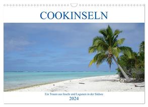 Cookinseln – Ein Traum aus Inseln und Lagunen in der Südsee (Wandkalender 2024 DIN A3 quer), CALVENDO Monatskalender von Astor,  Rick