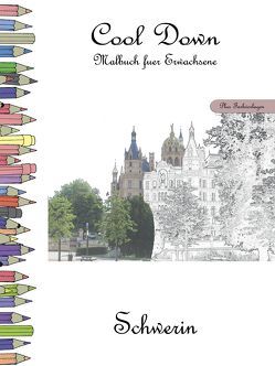 Cool Down – Malbuch für Erwachsene: Schwerin [Plus Farbvorlage] von Herpers,  York P.