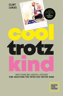 Cool trotz Kind von Lukas,  Clint